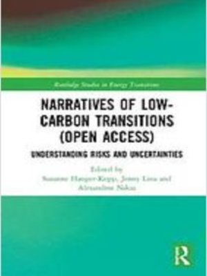 cover image of Narratives of low-carbon transitions : understanding risks and uncertainties